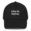 Follow My OnlyFans Dad Hat - Black