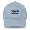 Follow My OnlyFans Dad Hat - Light Blue